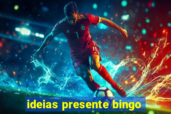 ideias presente bingo